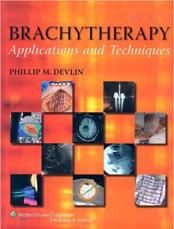 Brachytherapy Applications and Techniques